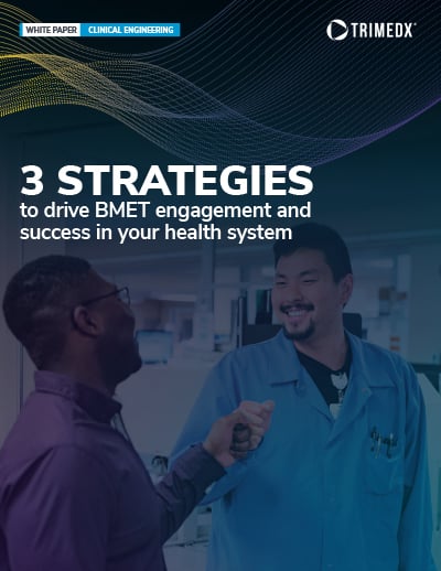 TRIMEDX White Paper - 3 Strategies to Drive BMET Engagement