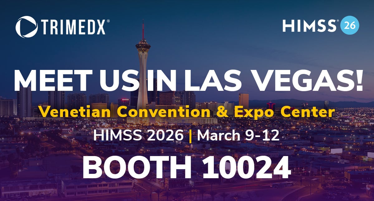 Meet TRIMEDX in booth 10024 at HIMSS, March 9-12.