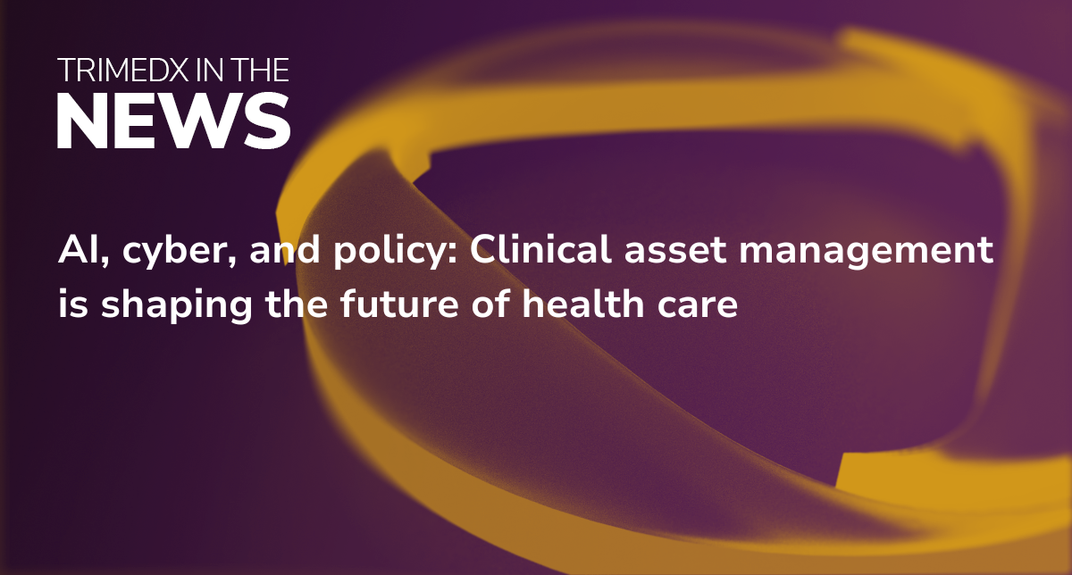 TRIMEDX Chief Commercial Officer Ted Dunham recently wrote in AAMI Array about how AI, cybersecurity, and regulation are reshaping clinical asset management and driving the need for smarter, more resilient systems. 