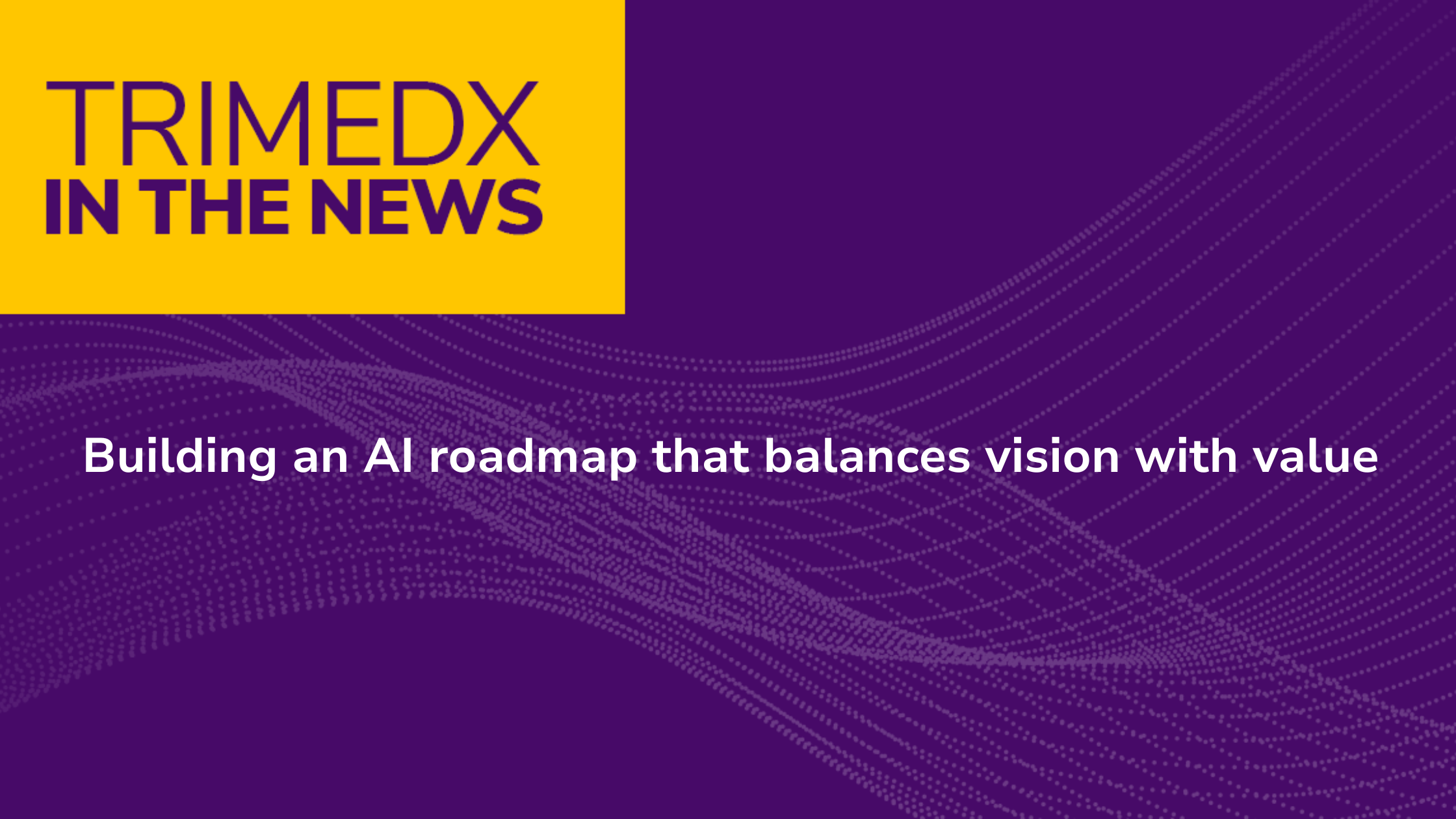 TRIMEDX recently wrote a 24x7 Magazine article about how health systems can lead the way in responsible AI adoption.