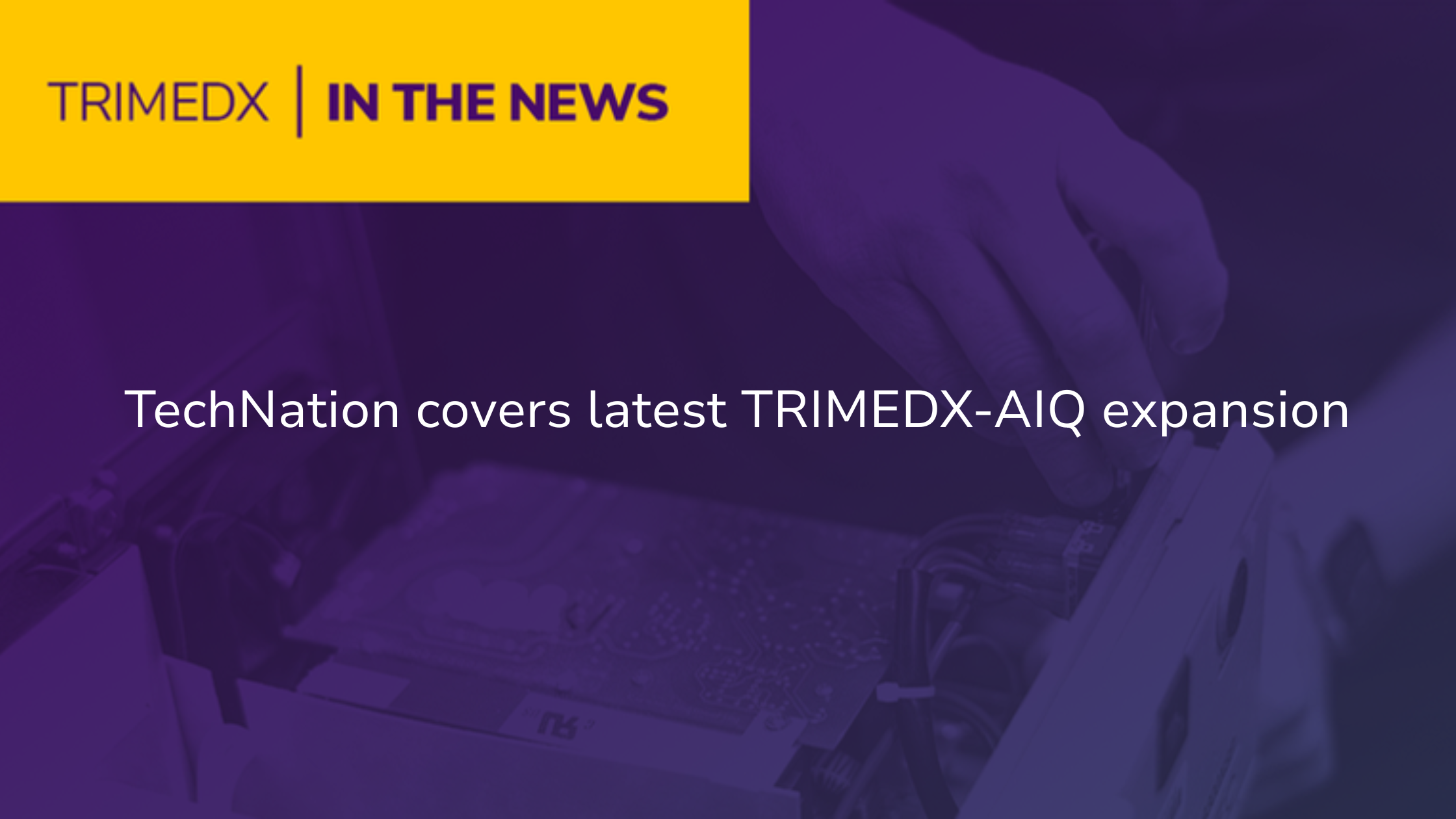 TRIMEDX in the news: TechNation covers latest TRIMEDX-AIQ expansion