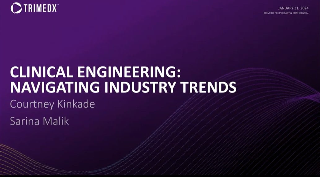 Clinical Engineering: Navigating industry trends 