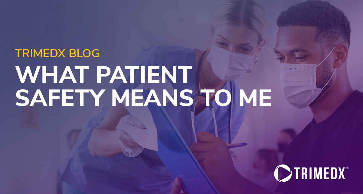 Importance of patient safety at TRIMEDX