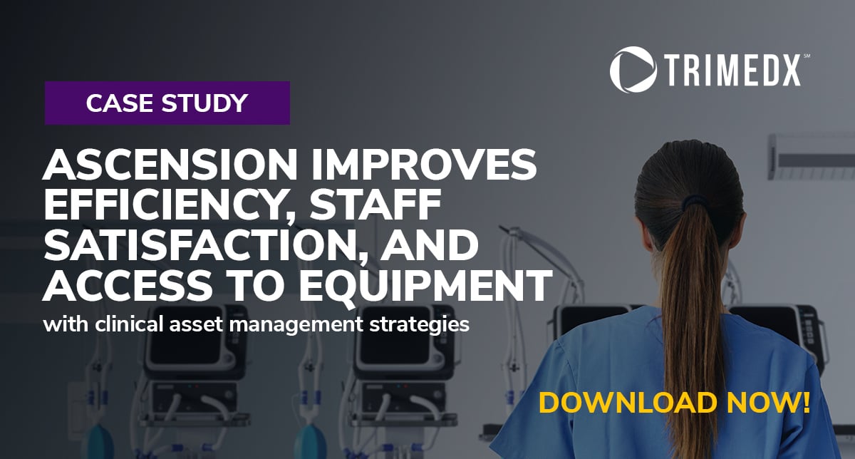 Ascension improves efficiency, staff satisfaction, and access to equipment TRIMEDX Case STudy 