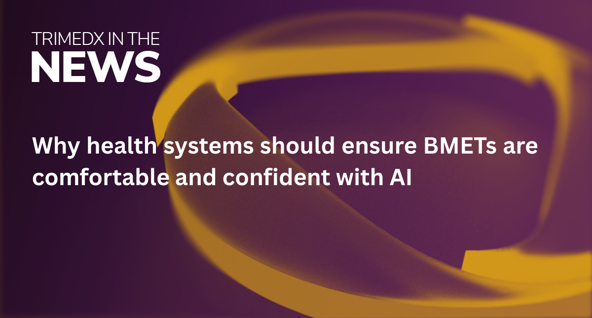 Why health systems should ensure BMETs are comfortable and confident with AI