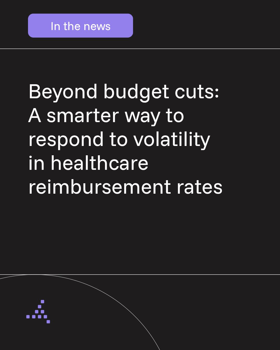 Trimedx in the news: Beyond budget cuts: A smarter way to respond to volatility in healthcare reimbursement rates