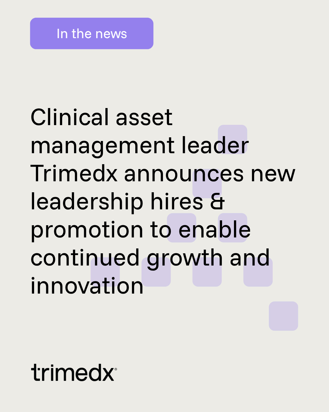 Clinical Asset Management leader Trimedx announces new leadership hires & promotion to enable continued growth and innovation