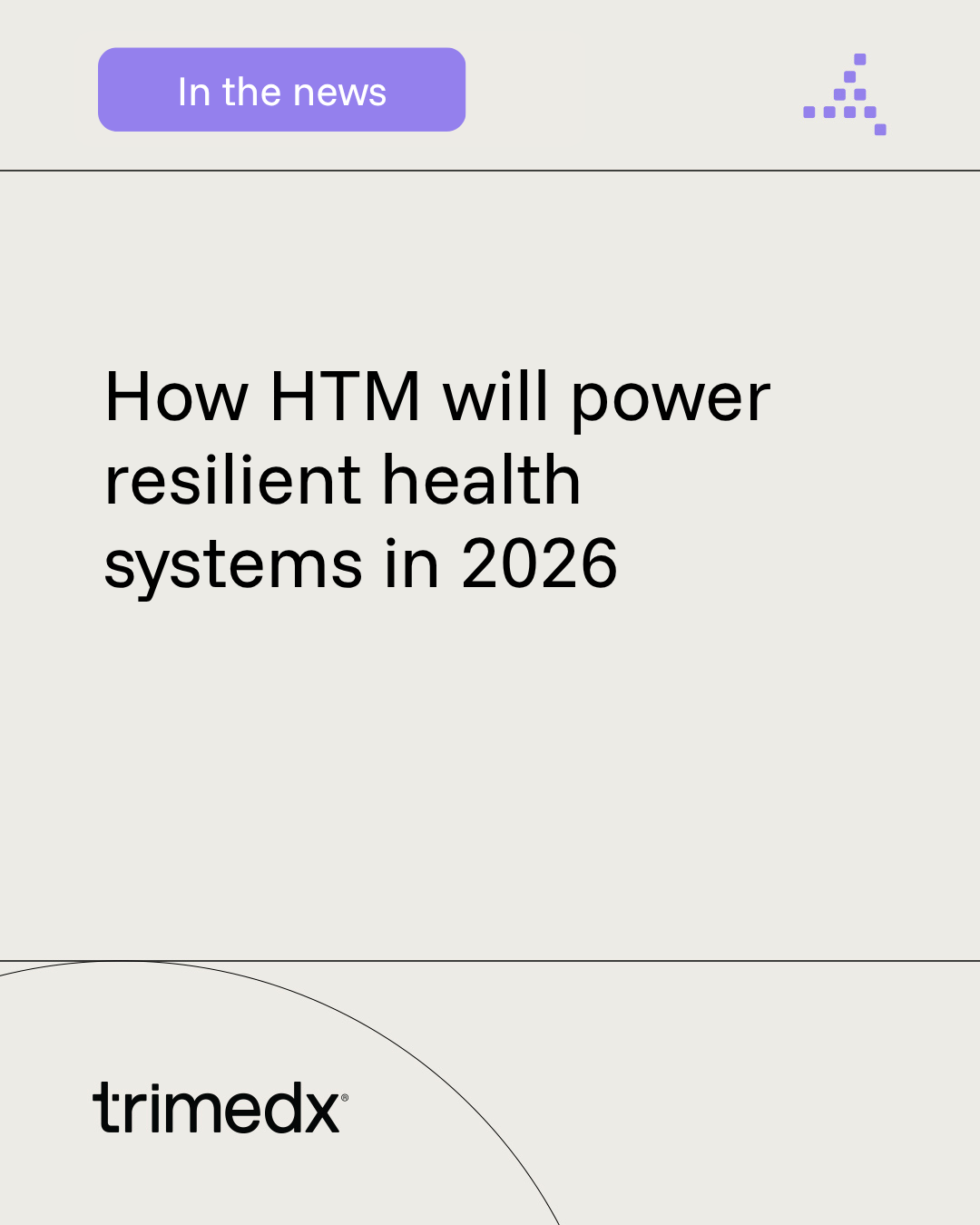 Trimedx in the news: How HTM will power resilient health systems in 2026