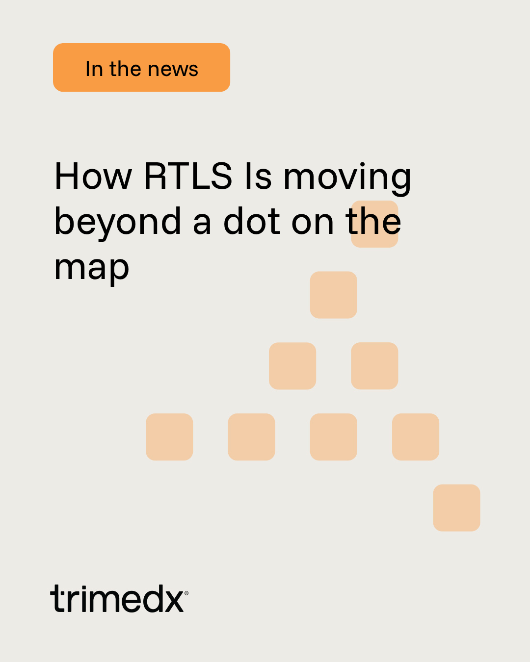 Trimedx in the news: How RTLS Is moving beyond a dot on the map