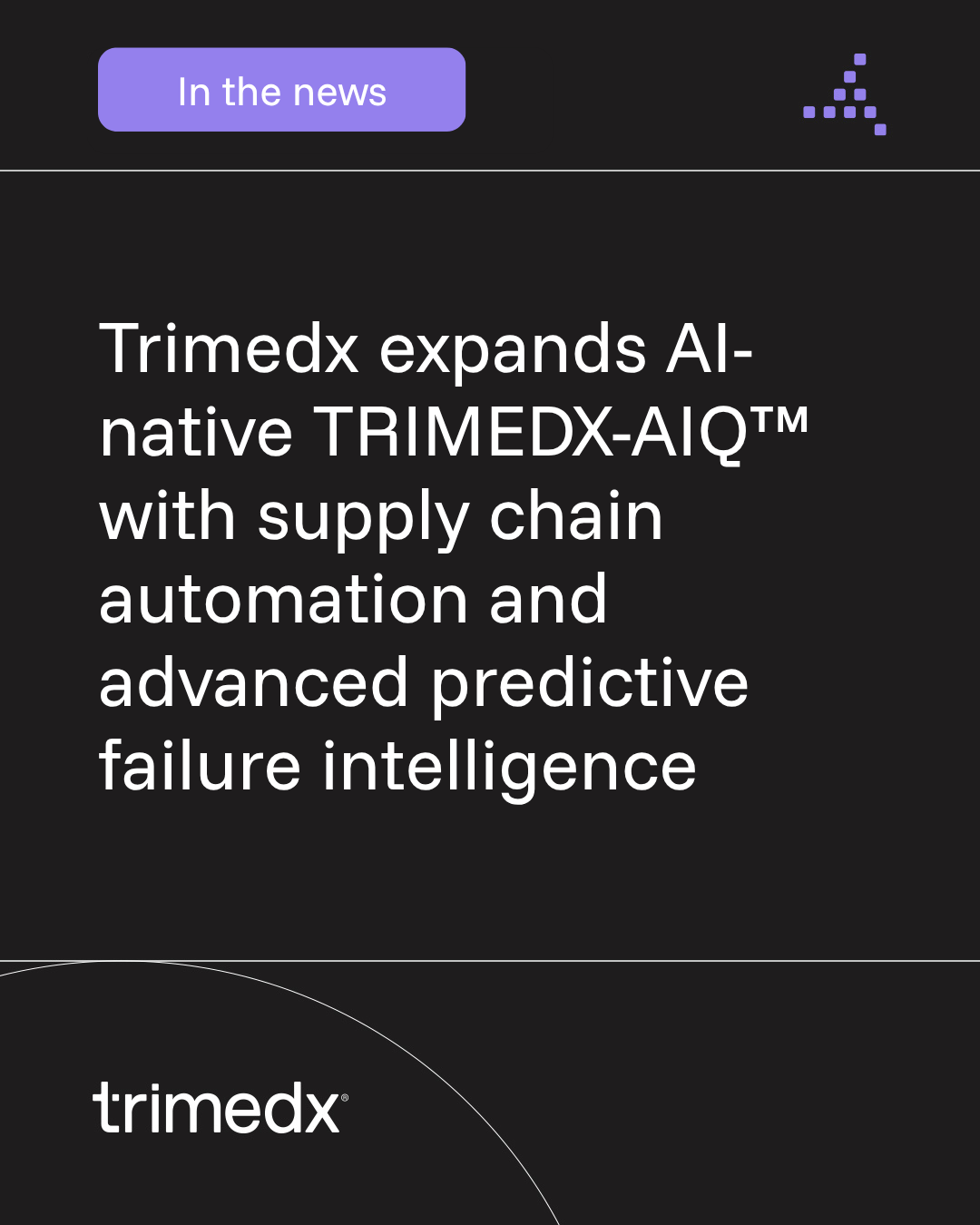 Trimedx expands AI-native TRIMEDX-AIQ™ with supply chain automation and advanced predictive failure intelligence