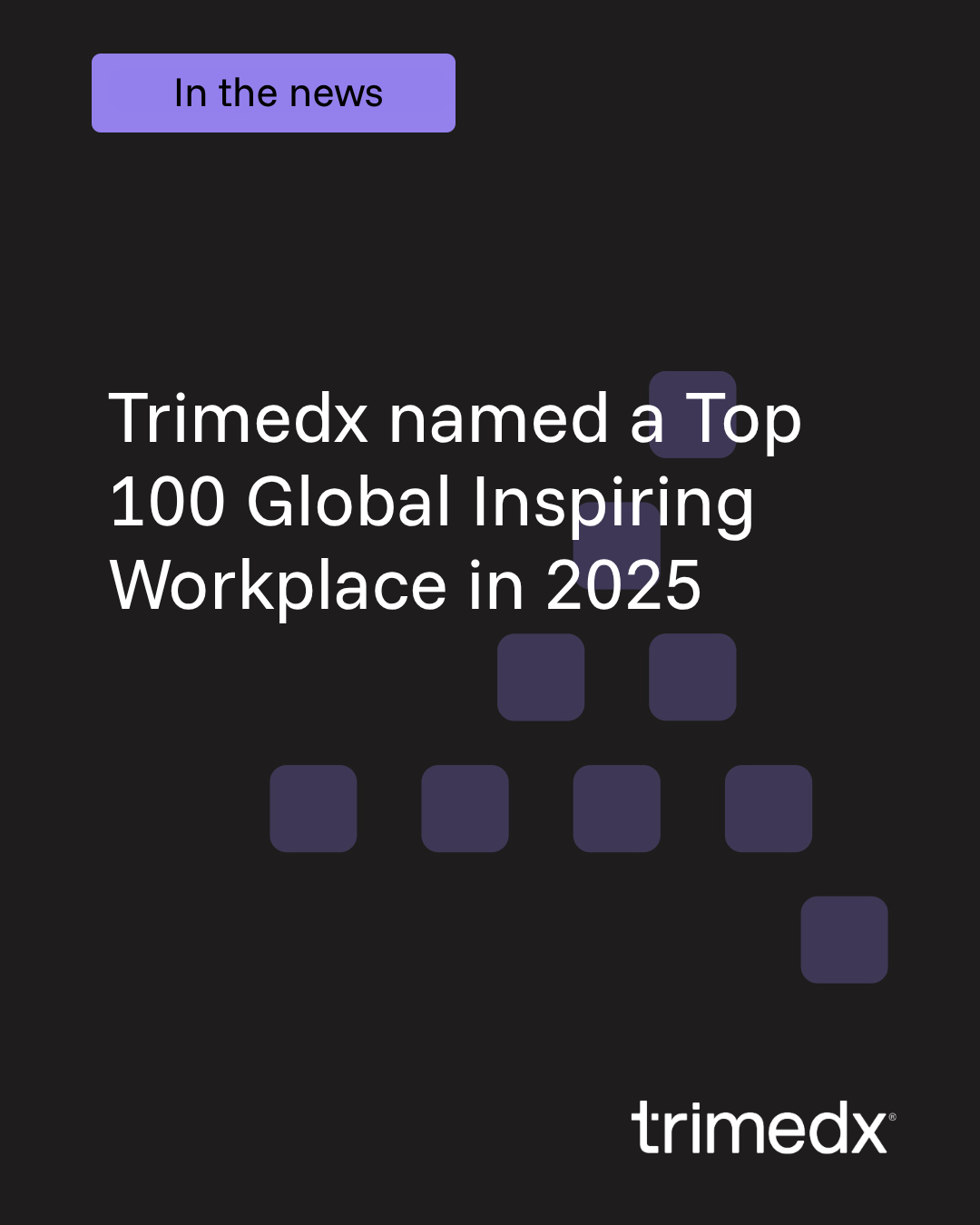 Trimedx named a Top 100 Global Inspiring Workplace in 2025