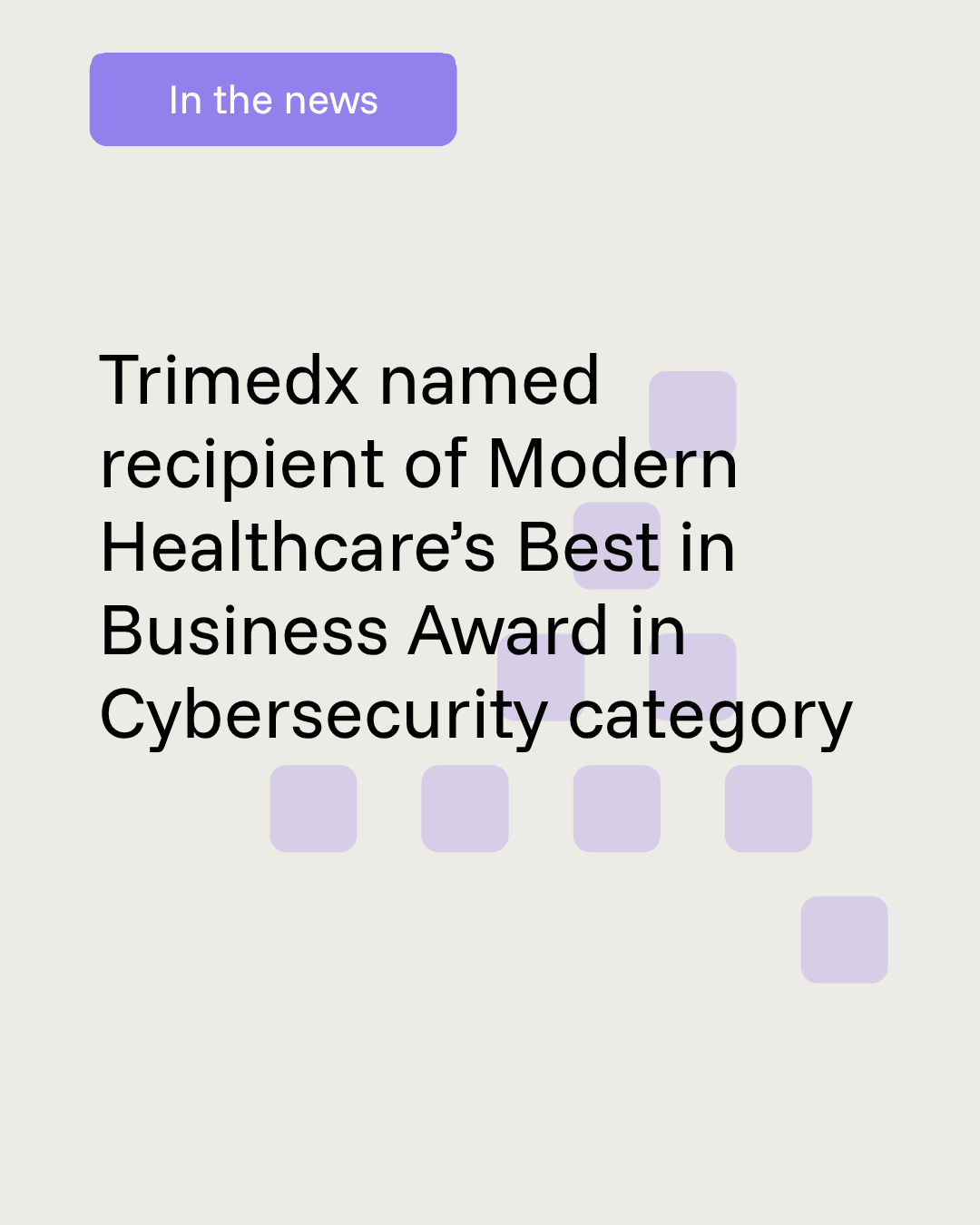 Trimedx named recipient of Modern Healthcare’s Best in Business Award in Cybersecurity category