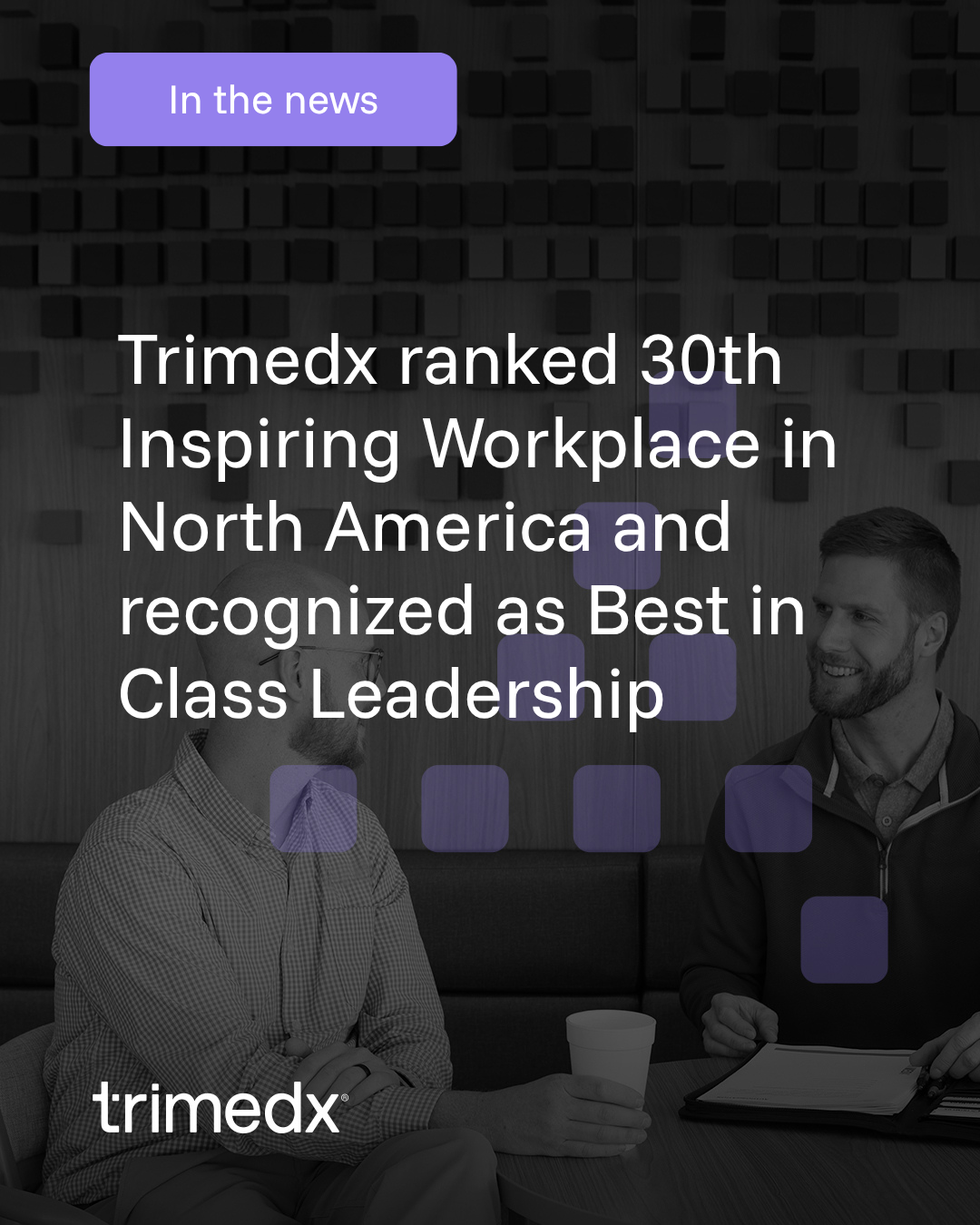 Trimedx ranked 30th Inspiring Workplace in North America and recognized as Best in Class Leadership