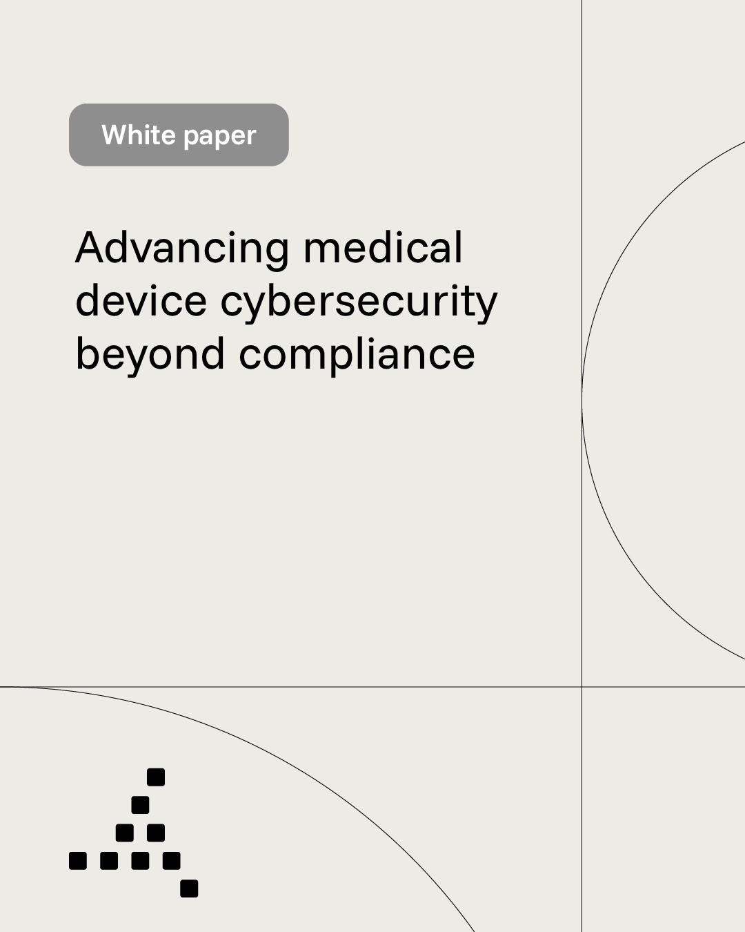 Trimedx white paper: Advancing medical device cybersecurity beyond compliance