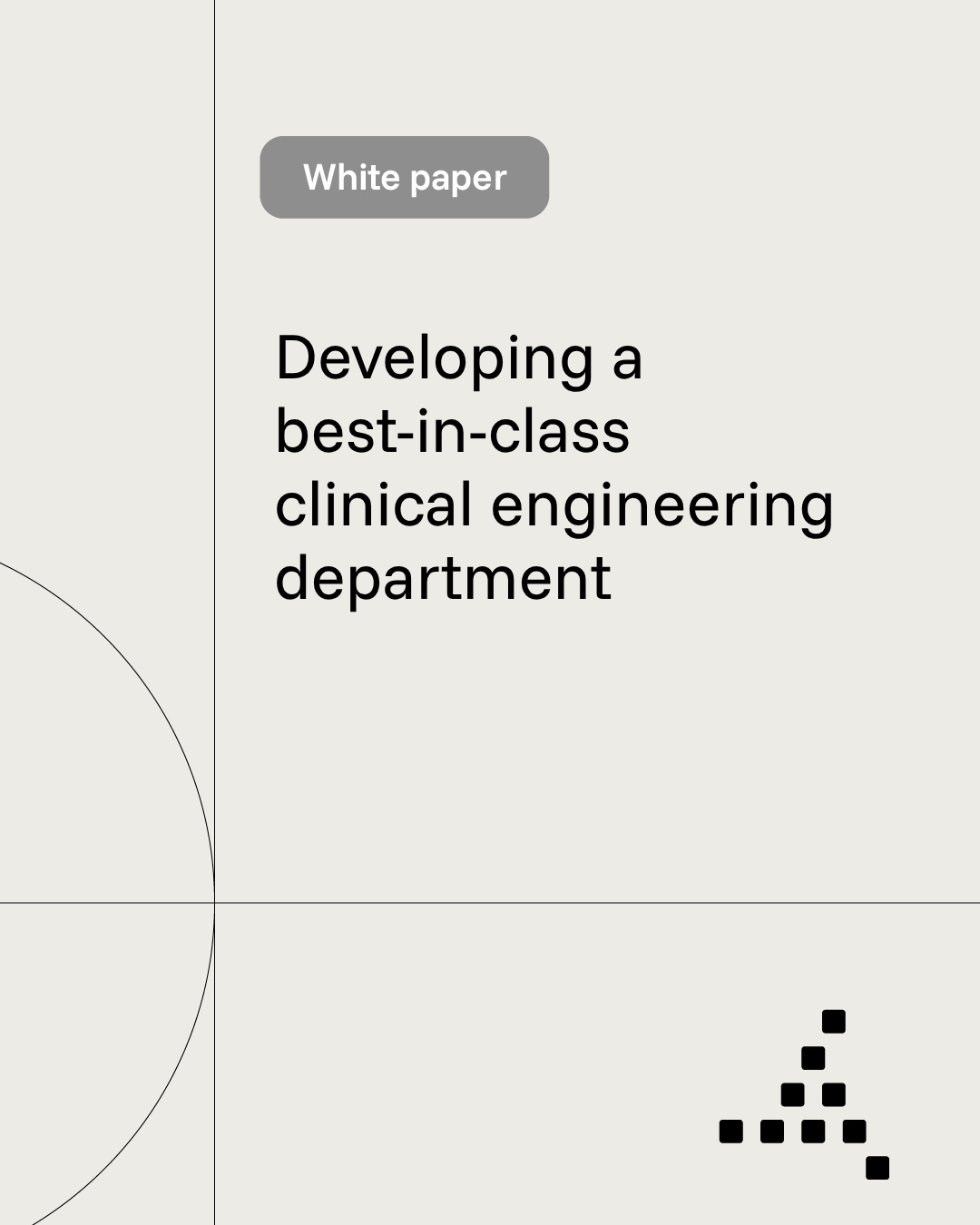 Trimedx white paper: Developing a best-in-class clinical engineering department