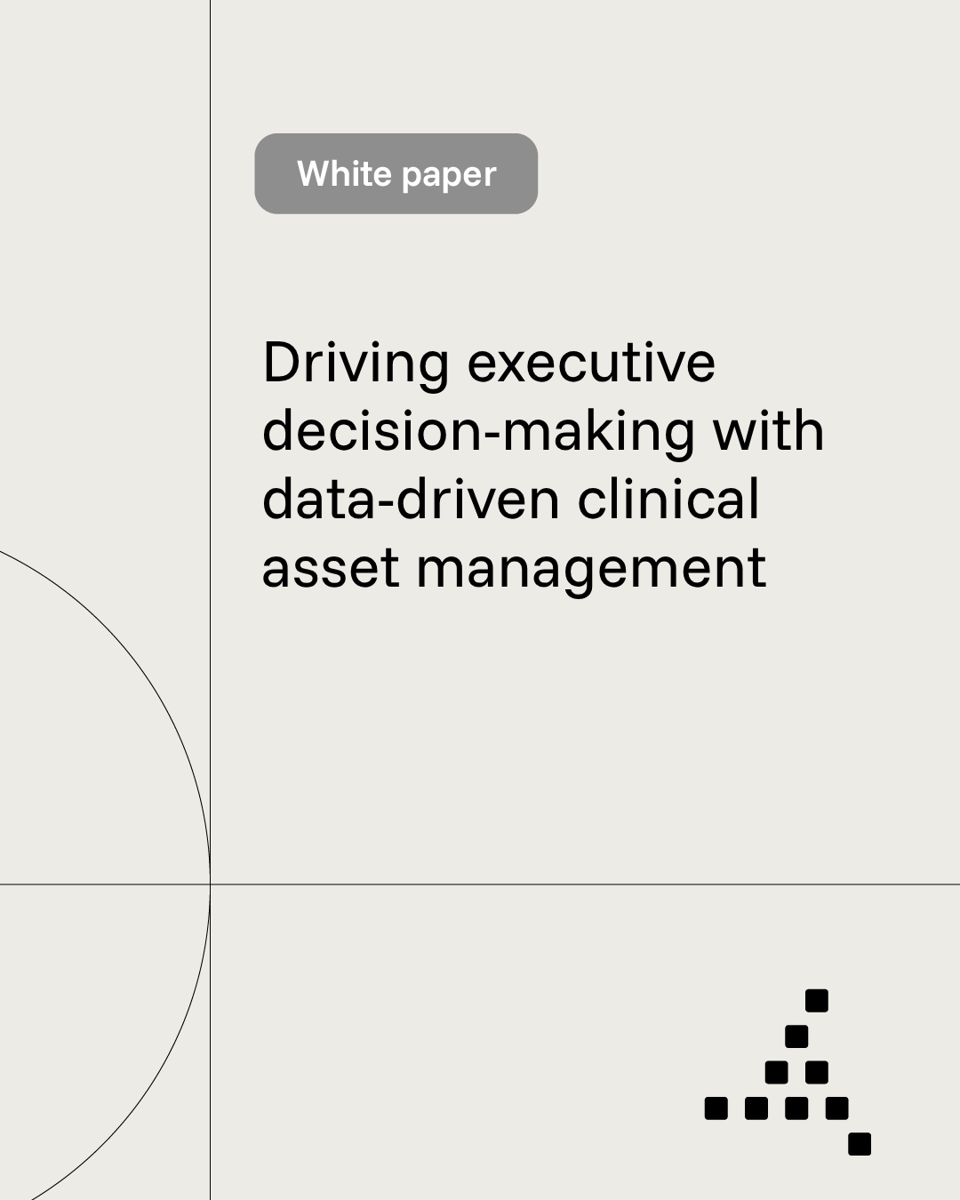 Trimedx white paper: Driving executive decision-making with data-driven clinical asset management
