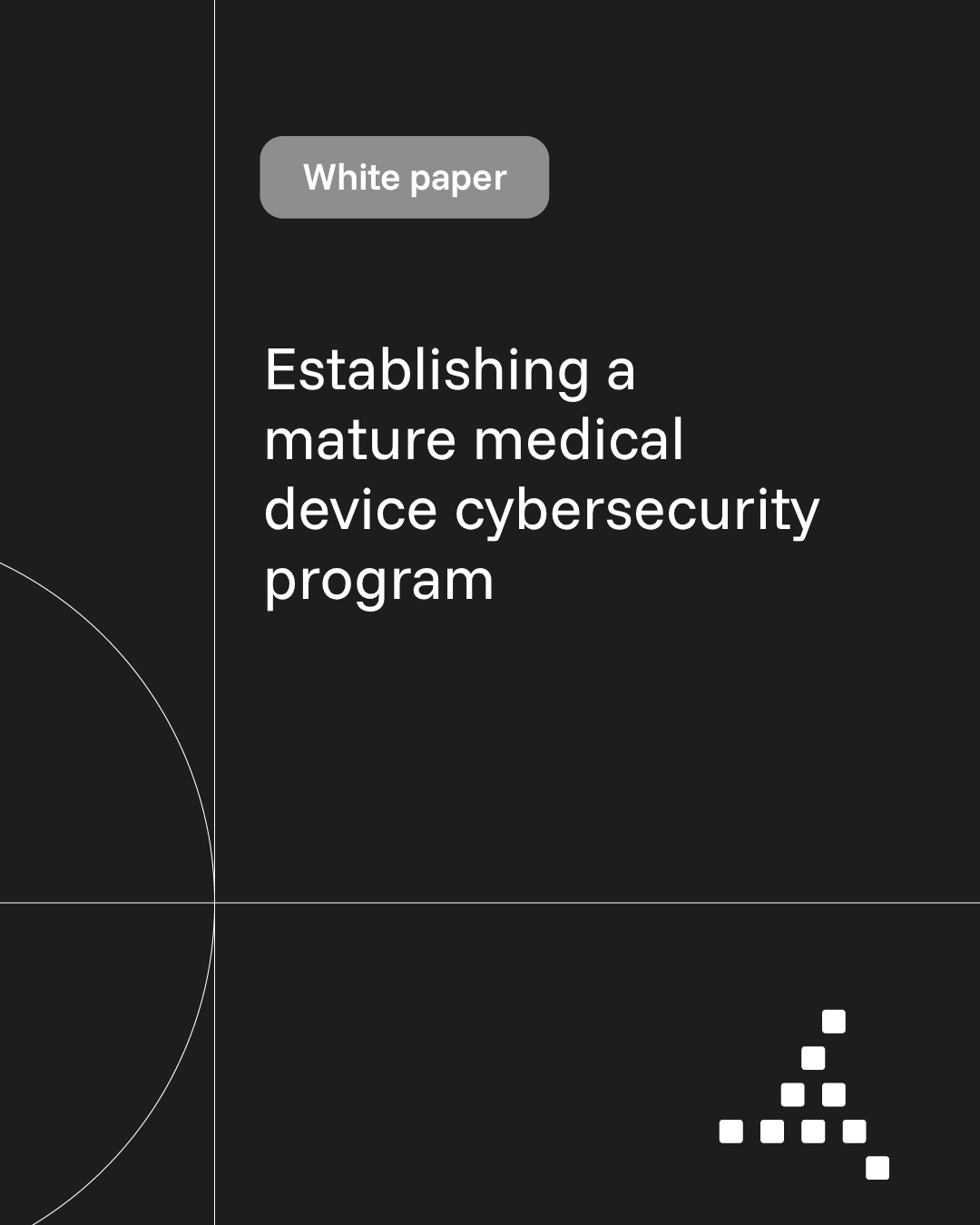 Trimedx white paper: Establishing a mature medical device cybersecurity program