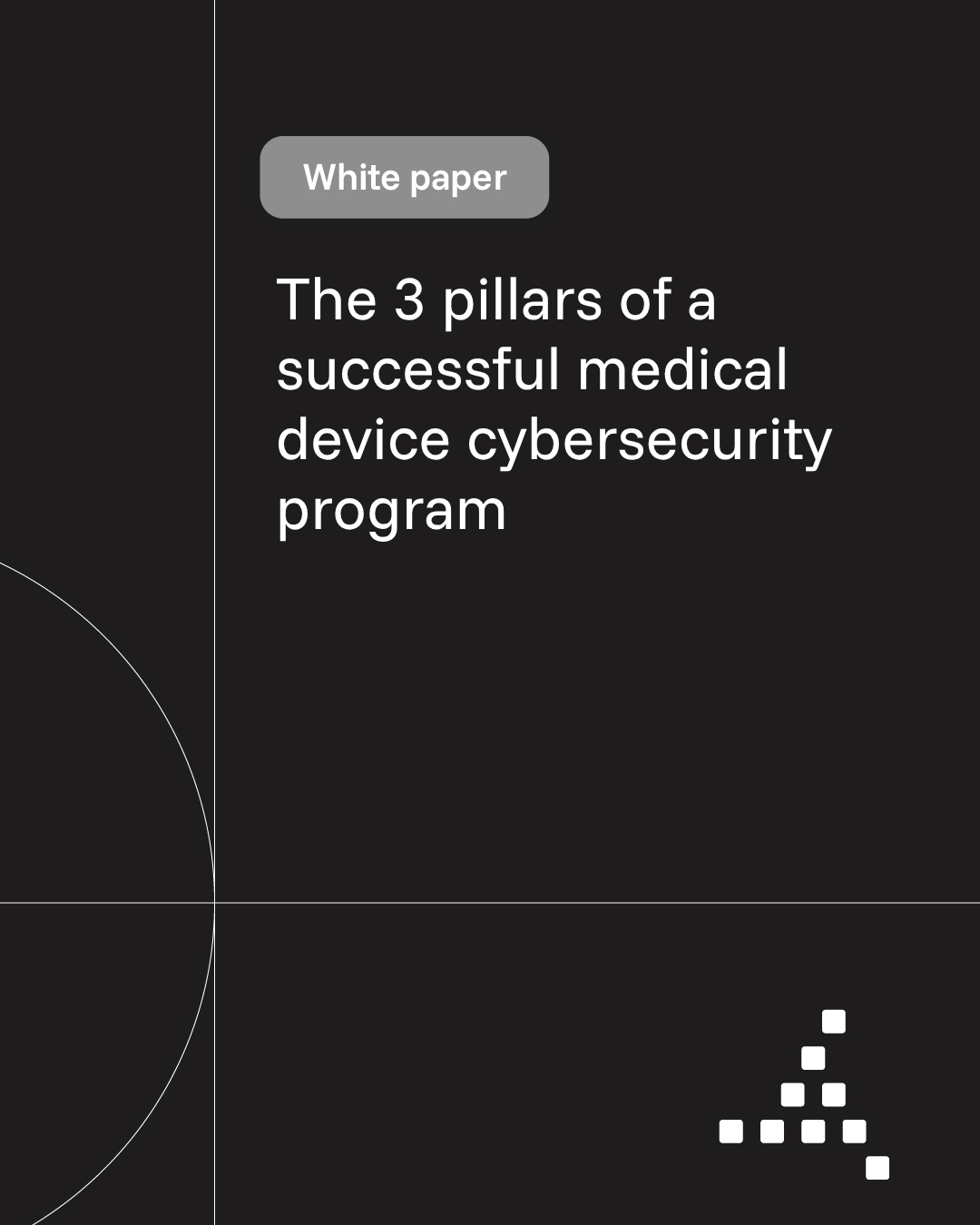 Trimedx white paper: The 3 pillars of a successful medical device cybersecurity program