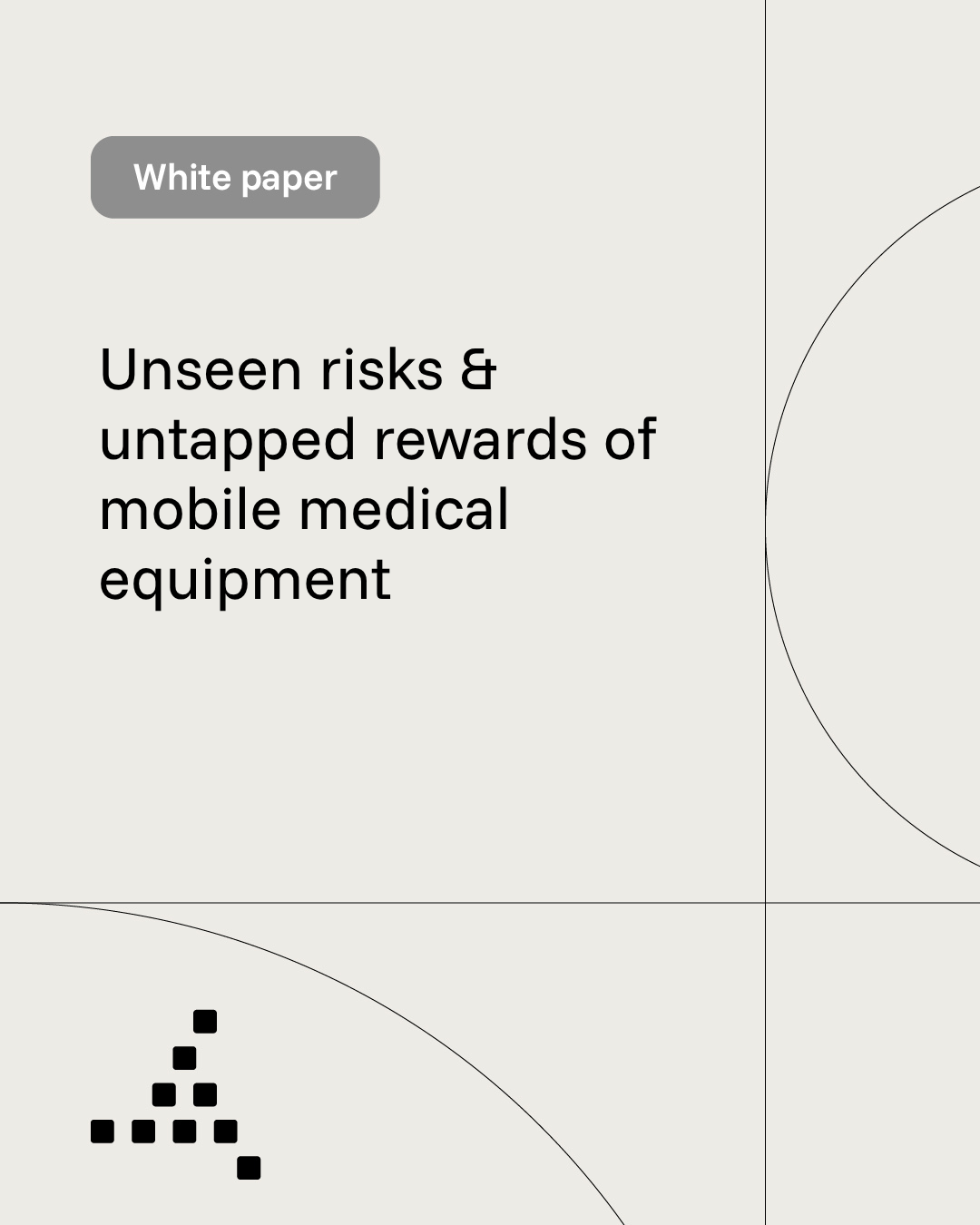 Trimedx white paper: Unseen risks & untapped rewards of mobile medical equipment