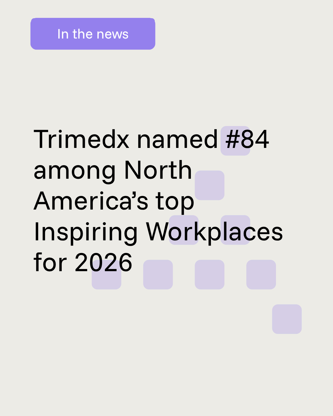 Trimedx named #84 among North America’s top Inspiring Workplaces for 2026