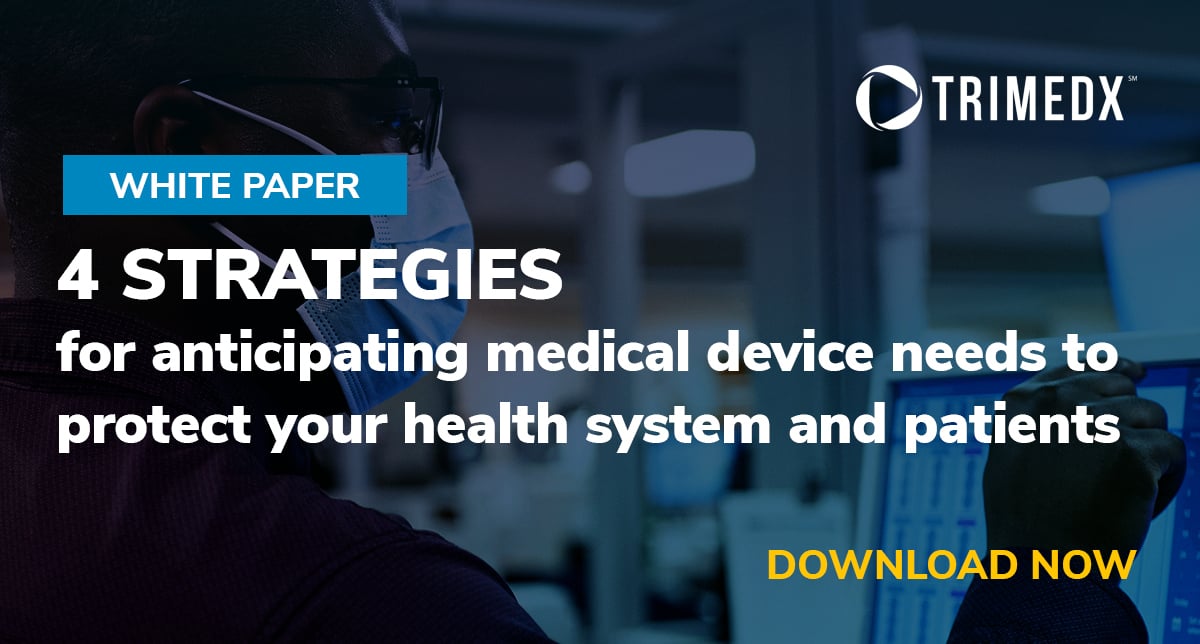 Download now: 4 Strategies for anticipating medical device needs to protect your health system and patients